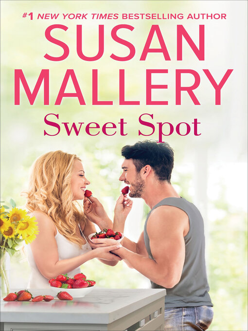 Title details for Sweet Spot by Susan Mallery - Wait list